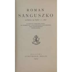 Roman Sanguszko : zesłaniec na Sybir z r. 1831