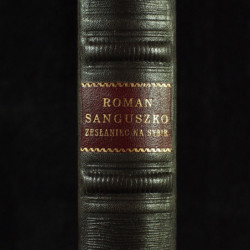 Roman Sanguszko : zesłaniec na Sybir z r. 1831