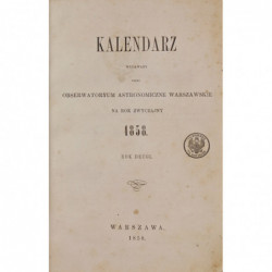 Kalendarz wydawany przez Obserwatoryum Astronomiczne Warszawskie na rok zwyczajny 1858