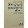 Słownik 100 tysięcy potrzebnych słów - Jerzy Bralczyk