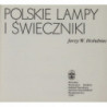 Polskie lampy i świeczniki - Jerzy Wiesław Hołubiec