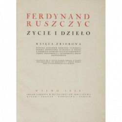 Ferdynand Ruszczyc : życie i dzieło
