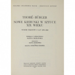 Thore-Burger : nowe kierunki w sztuce XIX wieku - Hanna Morawska