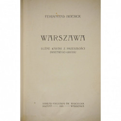 Warszawa : luźne kartki z przeszłości syreniego grodu - Ferdynand Hoesick