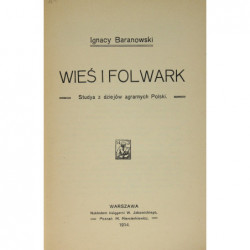 Wieś i folwark - Ignacy Baranowski