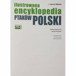 Ilustrowana encyklopedia ptaków Polski  - Michał Radziszewski, Mateusz Matysiak