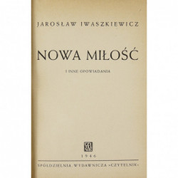 Nowa miłość i inne opowiadania - Jarosław Iwaszkiewicz