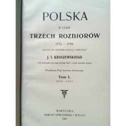 Polska w czasie Trzech Rozbiorów 1772-1799 - J. I. Kraszewski