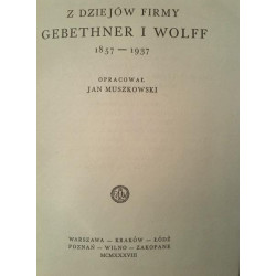 Z dziejów firmy Gebethner i Wolff : 1857-1937 - Jan Muszkowski