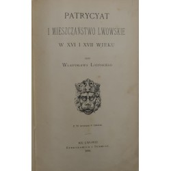 Patrycytat i mieszczaństwo lwowskie w XVI i XVII wieku, Łoziński Władysław