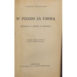 W pogoni za formą : wrażenia z pobytu w Moskwie, Nowakowski Zygmunt
