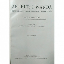 Arthur i Wanda : Dzieje Miłości Artura Grottgera i Wandy Monne