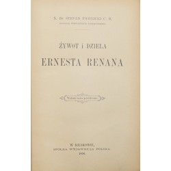 Żywot i dzieła Ernesta Renana, X. dr Pawlicki Stefan C. R.