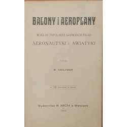Balony i aeroplany : wykład popularny głównych zasad aeronautyki i awiatyki, Maksymilian Heilpern