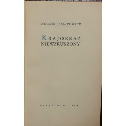 Filipowicz Kornel, Krajobraz niewzruszony
