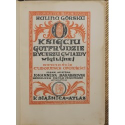 O księciu Gotfrydzie rycerzu gwiazdy wigilijnej [...] spisanych przez Johannesa Sarabanusa, Górska Halina