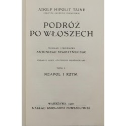 Podróż po Włoszech. T. I-II, Taine Hipolit Adolf