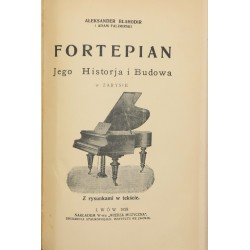 Fortepian jego historja i budowa w zarysie - Błahodir Aleksander, Falimirski Adam