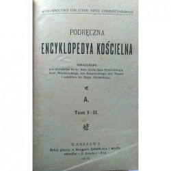 Podręczna Encyklopedya Kościelna. T. I - XLIV