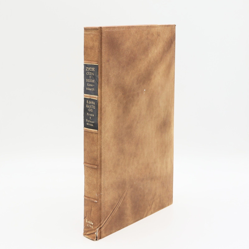 Zycie cuda y dzieie kanonizacyi s. Jana Kantego [...] [Życie cuda i dzieje]