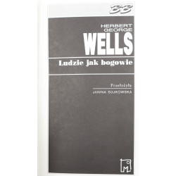 Herbert George Wells, Ludzie jak bogowie [1959]