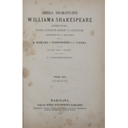 Shakespeare William, Dzieła dramatyczne Williama Shakespeare : wydanie ilustrowane pod red. J. I. Kraszewskiego. T.I-III [1875]