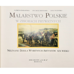 Elżbieta Charazińska, Ewa Micke-Broniarek, Anna Tyczyńska, Malarstwo Polskie w Zbiorach Prywatnych [1995]