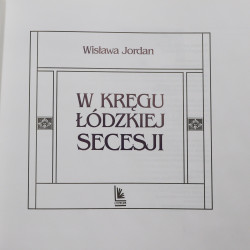 Wisława Jordan, W Kręgu Łódzkiej Secesji [2019]