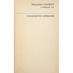 Jastrun Mieczysław Z różnych lat. Wybór wierszy [1981]