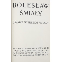 Wyspiański Stanisław, Bolesław Śmiały: dramat w trzech aktach [1903]