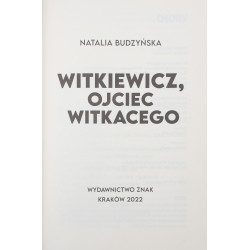 Budzyńska Natalia, Witkiewicz, Ojciec Witkacego [2022]