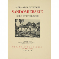 Sandomierskie : Góry Świętokrzyskie - Aleksander Patkowski