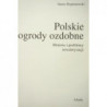 Polskie ogrody ozdobne - Janusz Bogdanowski