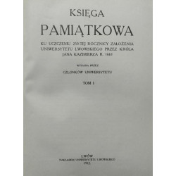 Księga pamiątkowa ku uczczeniu 250-tej rocznicy założenia Uniwersytetu Lwowskiego przez króla Jana Kazimierza r. 1661
