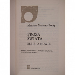 Proza świata : eseje o mowie - Maurice Merleau-Ponty